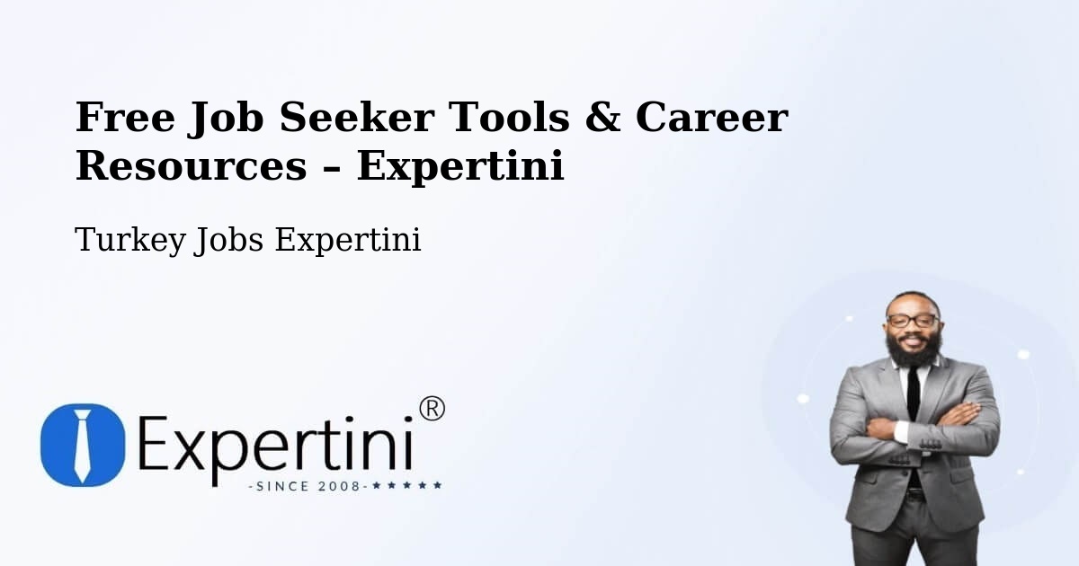 Free Job Seeker Tools & Career Resources – Eldivan - Eldivan, Turkey Jobs Expertini