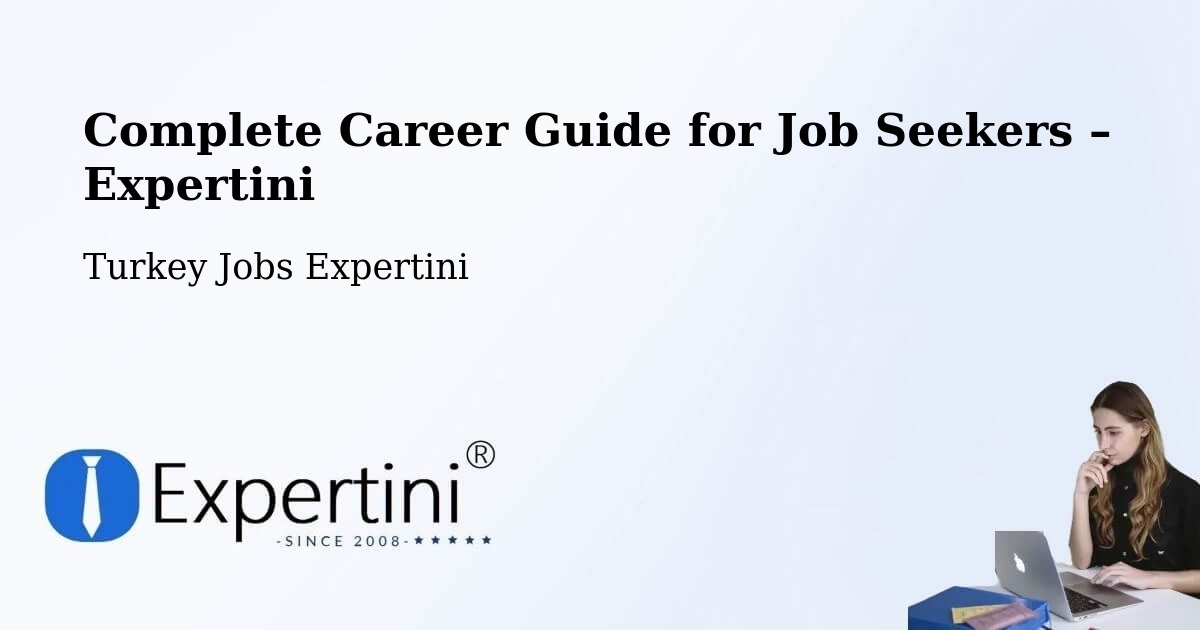 Career Guide for Job Seekers – Eldivan - Eldivan, Turkey Jobs Expertini