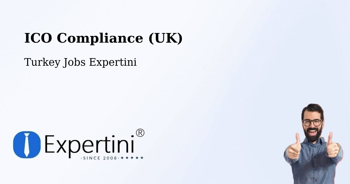 UK Data Protection & ICO Compliance – Eldivan - Turkey Jobs Expertini