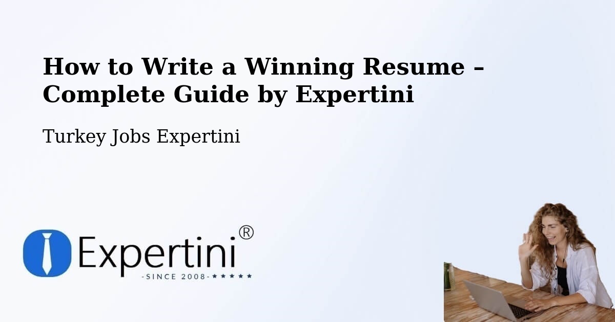 Resume Writing Guide for Job Seekers – Eldivan - Eldivan, Turkey Jobs Expertini